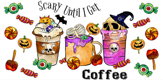 276 - Scary Until Coffee UV DTF Decal