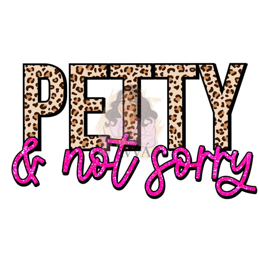 280 - Petty Not Sorry UV DTF Decal