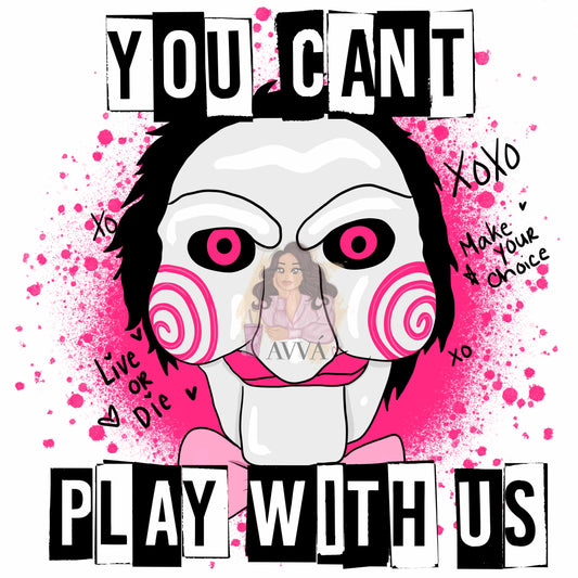 227 - You Can't Play W Us UV DTF Decal