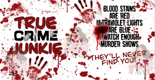 214 - True Crime Junkie UV DTF